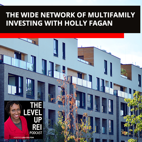 The Wide Network Of Multifamily Investing With Holly Fagan