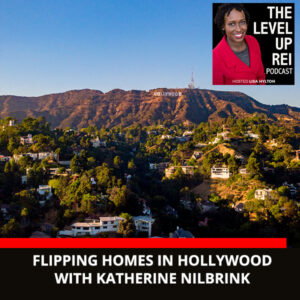 LUR Katherine | Flipping Homes In Hollywood