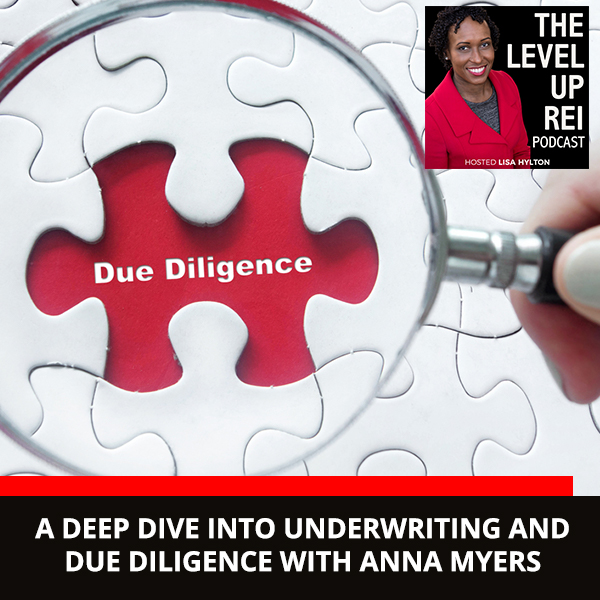 A Deep Dive Into Underwriting And Due Diligence With Anna Myers