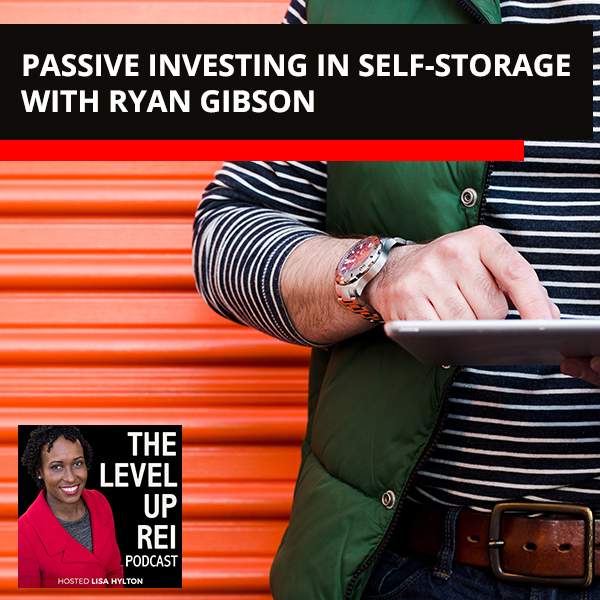 Passive Investing In Self-Storage With Ryan Gibson