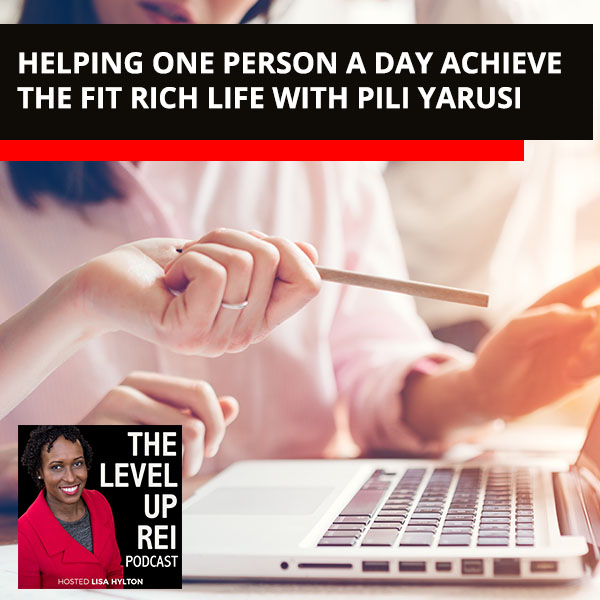 Helping One Person A Day Achieve The Fit Rich Life With Pili Yarusi