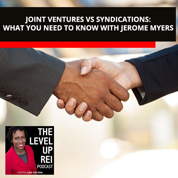 Joint Ventures: Why Should You Go For Them? With Jerome Myers