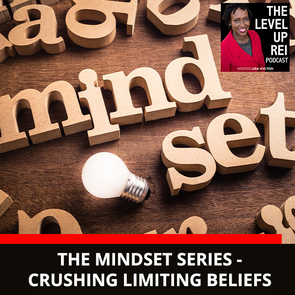 The Mindset Series – Crushing Limiting Beliefs