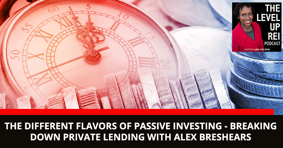 LUR 67 Alex Breshears | Private Lending