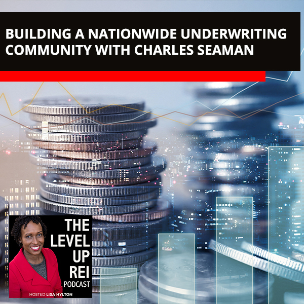 Building A Nationwide Underwriting Community With Charles Seaman