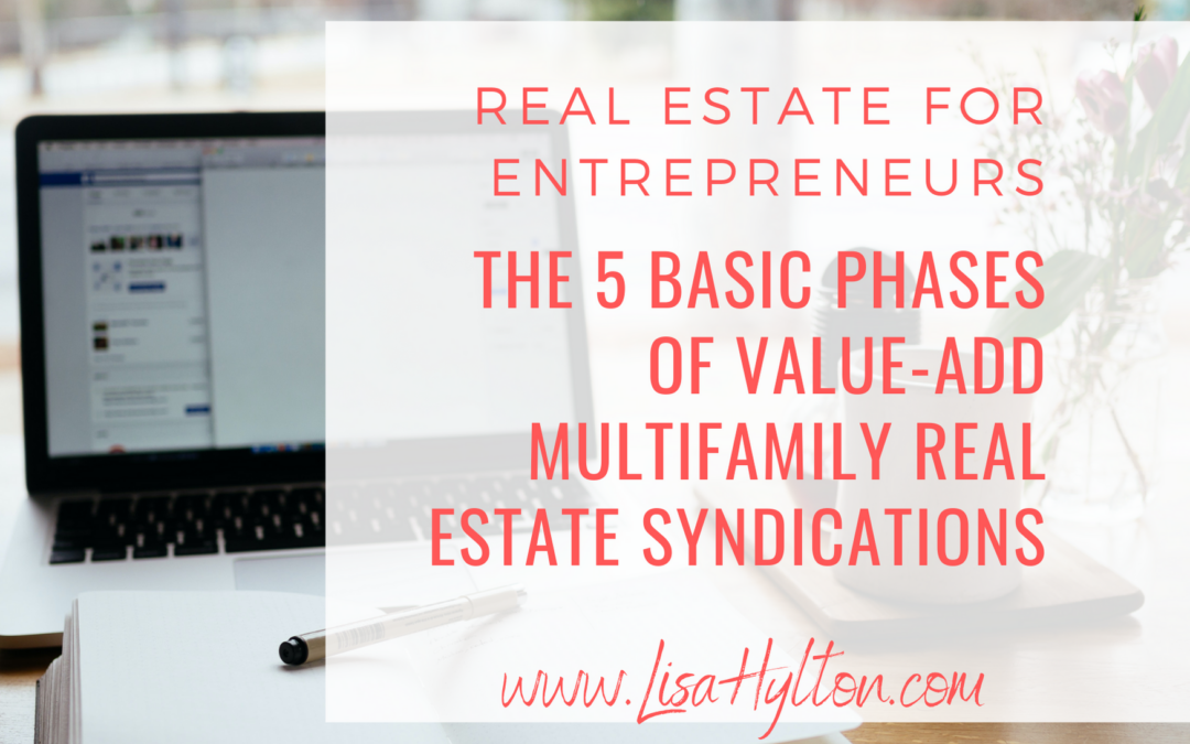 The 5 Basic Phases Of Value-Add Multifamily Real Estate Syndications