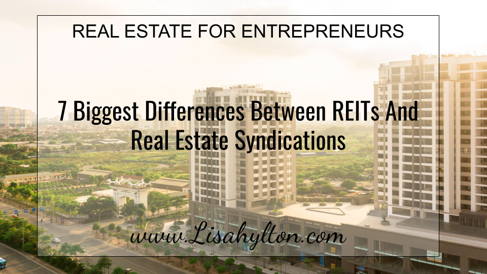 7 Biggest Differences Between REITs And Real Estate Syndications