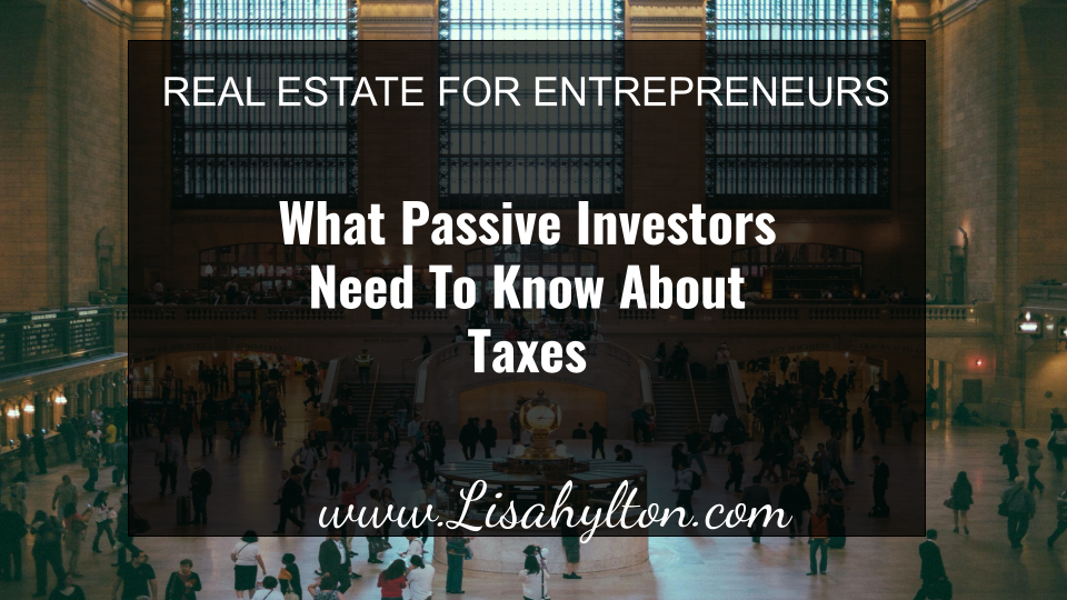 What Passive Investors Need To Know About Taxes