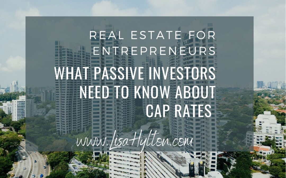 What Passive Investors Need To Know About Cap Rates