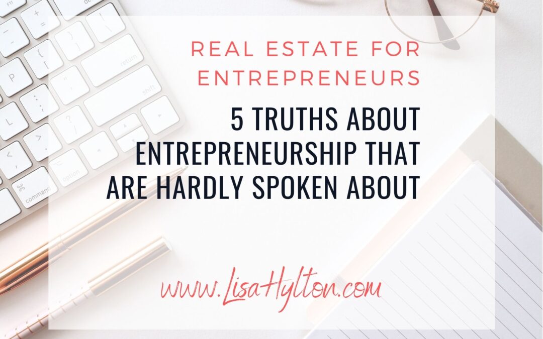 5 Truths About Entrepreneurship That are Hardly Spoken About