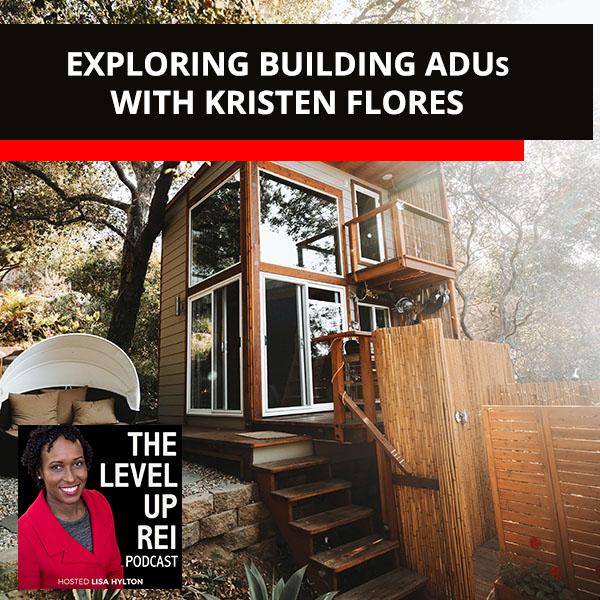 Exploring Building ADUs With Kristen Flores 