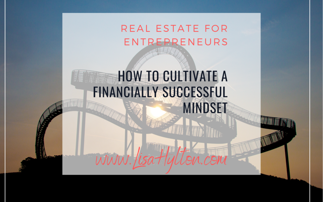 How To Cultivate A Financially Successful Mindset