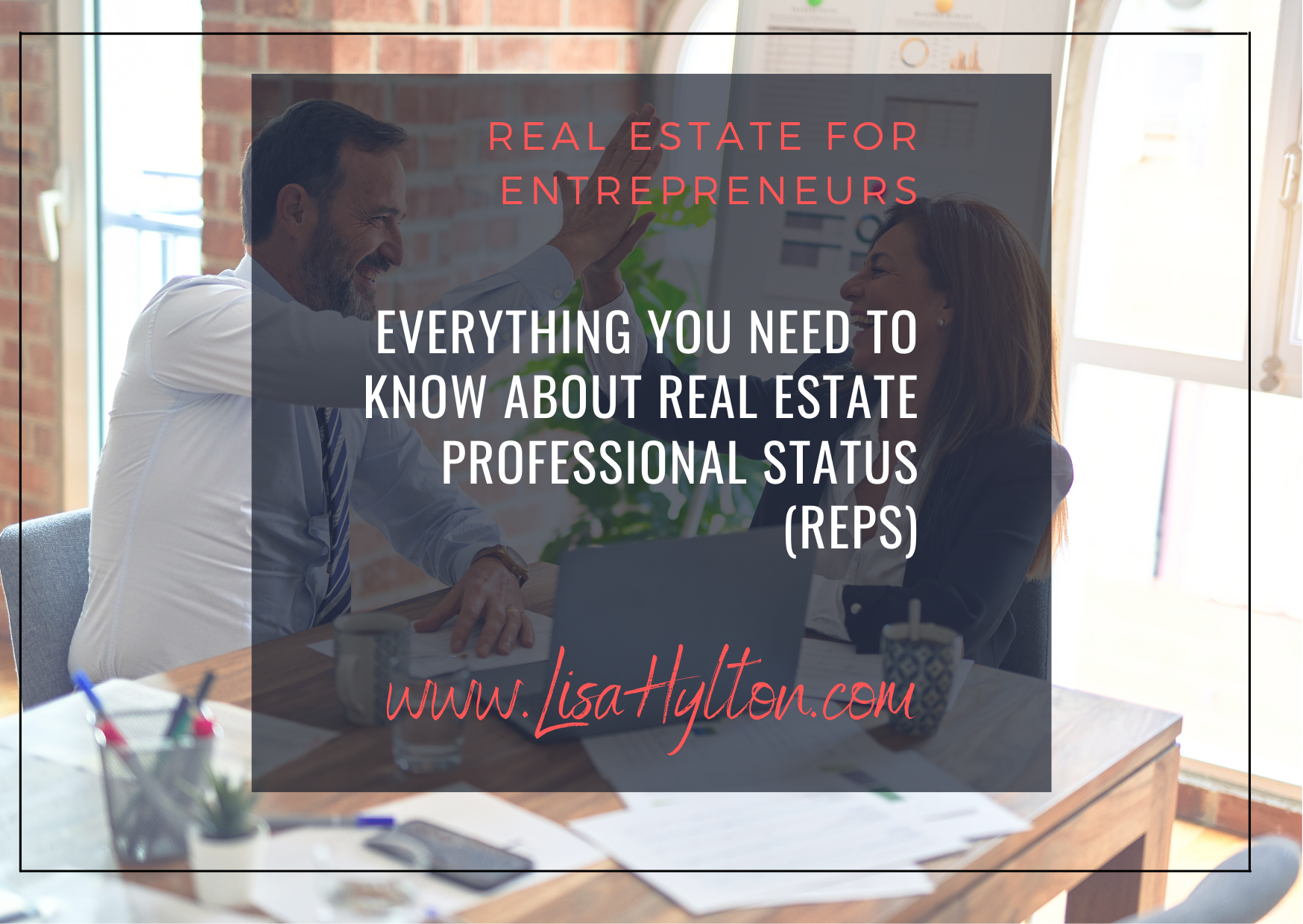 Everything You Need To Know About Real Estate Professional Status (REPS)