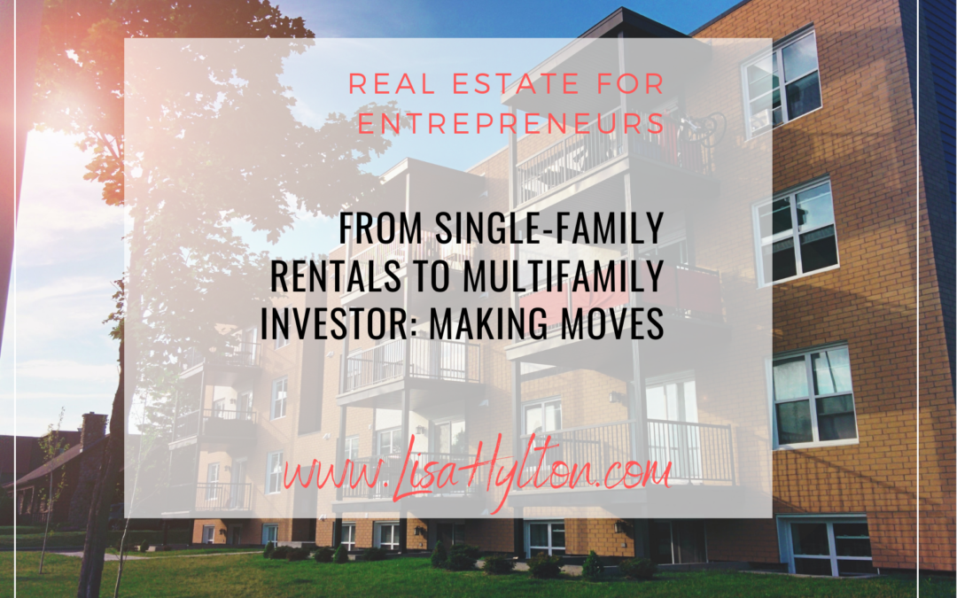 From Single-Family Rentals to Multifamily Investor: Making Moves