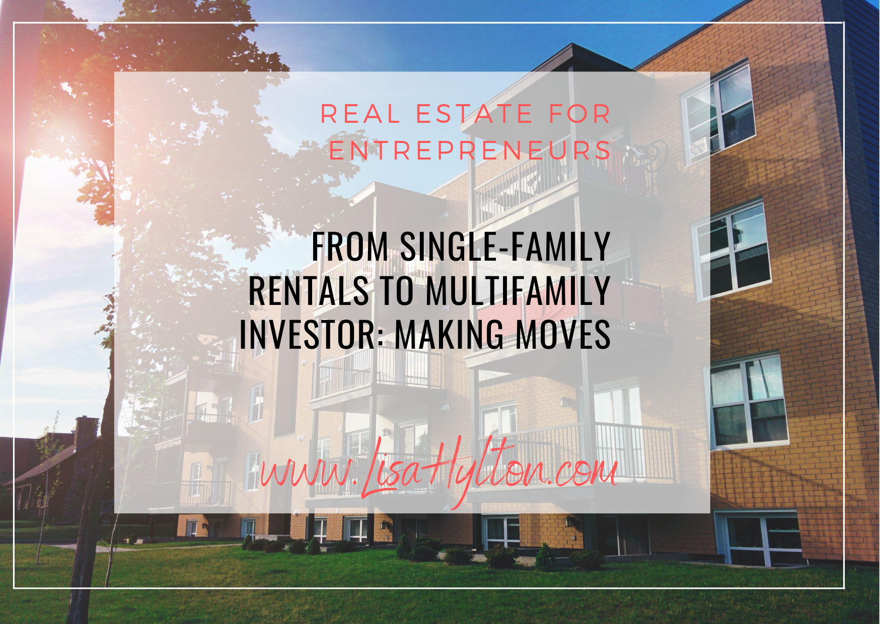 From Single-Family Rentals to Multifamily Investor: Making Moves