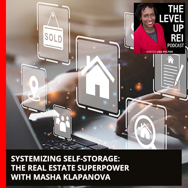 Systemizing Self-Storage: The Real Estate Superpower With Masha Klapanova