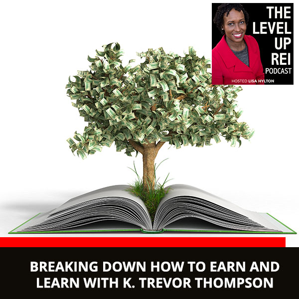 Breaking Down How To Earn And Learn With K. Trevor Thompson